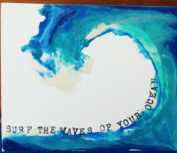 j.rae.d - Surf the Waves of Your Ocean (8in x 8in)